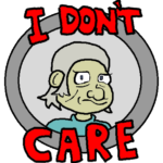 i don’t care